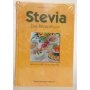 Stevia Das Rezeptbuch gesund s&uuml;&szlig;en ohne Kalorien