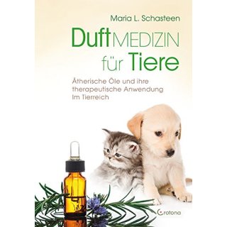 Buch Duft MEDIZIN für Tiere - Ätherische Öle und ihre therapeutische Anwendung